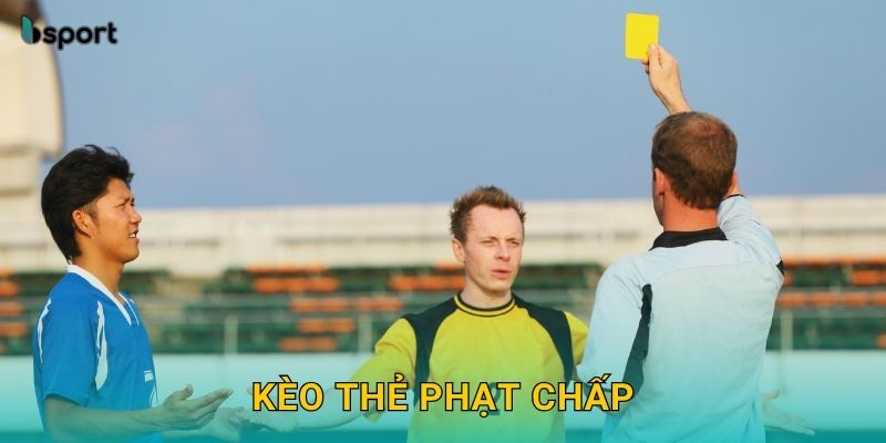 Kèo thẻ phạt chấp – Dự đoán trận đấu chính xác tại Bsport 7 Kèo thẻ phạt chấp – Dự đoán trận đấu chính xác tại Bsport