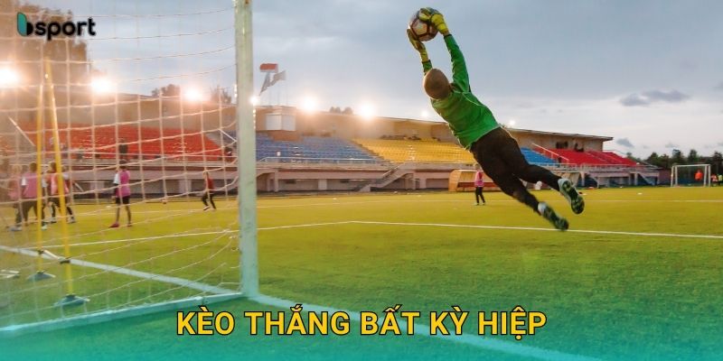 Kèo thắng bất kỳ hiệp – Lựa chọn an toàn tại Bsport 7 Kèo thắng bất kỳ hiệp – Lựa chọn an toàn tại Bsport